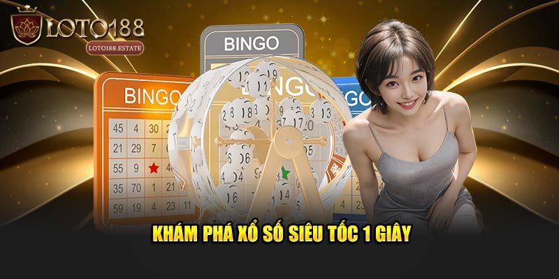 Giới thiệu cơ bản về xổ số siêu tốc 1 giây