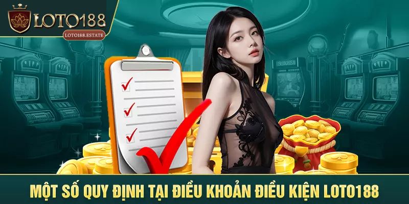 Điều Kiện Và Điều Khoản - Cập Nhật Năm 2026 Từ Loto188 2 Cập nhật điều kiện và điều khoản của Loto188