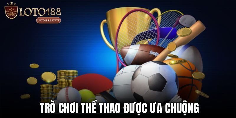 Thể Thao Sbobet - Điểm Đến Cá Cược Xanh Chín Tại Loto188 4 Một số kèo cược thể thao Sbobet thường thấy