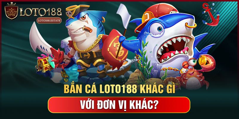Bắn Cá Loto188 - Tha Hồ Săn Thuỷ Quái Kiếm Tiền Tỷ 2 Những ưu điểm khi tham gia bắn cá Loto188